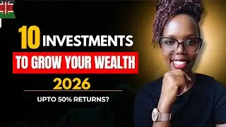 Top 10 Investments for 2026 | Safe to Bold (With 2025 Returns) #InvestingInKenya #BestInvestment2026