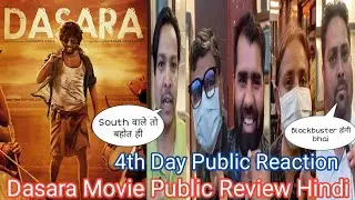 Dasara Movie Public Review 4th Day Hindi Audience Public Reaction Sunday | Nani | Keerthy Suresh