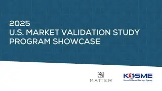 2025 KOSME U.S. Market Validation Study Program Showcase