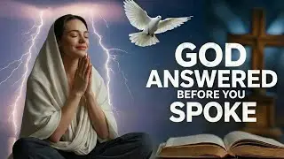God Answered Before You Even Prayed