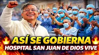 🔥 ASÍ SE GOBIERNA Petro revive el Hospital San Juan de Dios