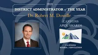 DISTRICT ADMINISTRATOR of THE YEAR Dr. Robert M. Dowdle