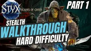 Styx Blades of Greed - Stealth Walkthrough [HARD] Part 1 - Prologue