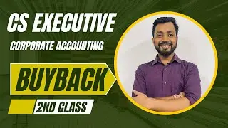CS Executive | Buyback of Shares 2nd Class |Corporate Accounting Important Questions | Ritesh Tiwari