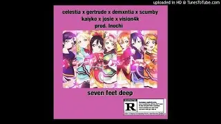 DYING IN THE CUT - SEVEN FEET DEEP W/ CELESTIA [PROD. INOCHI]