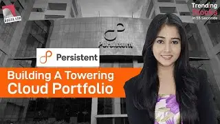 Persistent Systems: Building a towering cloud portfolio | Share Price Target | Stock Recommendations