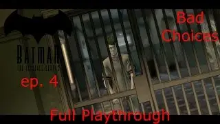 Batman Telltale Walkthrough - Full Episode - Episode 4 Guardian of Gotham (Bad Choices)