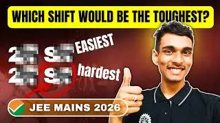 JEE Mains Shift Analysis 2026: Which Shift Is Really Toughest?