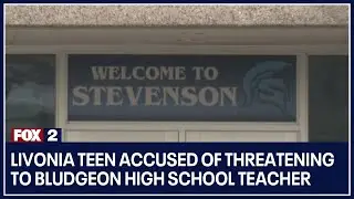 Livonia teen accused of threatening to bludgeon high school teacher and kill her family