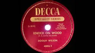 1943/1946 Dooley Wilson - Knock On Wood (78 version)