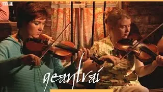 Mícheál Ó Raghallaigh & Clann | Tigh Tommy Farrell, Cill Déagláin | Geantraí 2007 | TG4