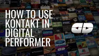 How to Use Kontakt in Digital Performer