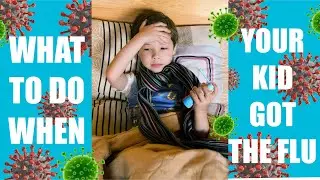 Что делать, если у вашего ребенка грипп?