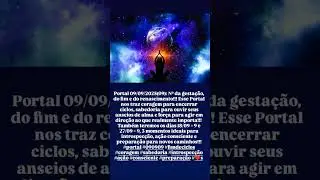 #portal #999 #gesta&ccedil;&atilde;o #fim #ciclos #renascimento #sabedoria #alma #introspec&ccedil;&atilde;o #a&ccedil;&atilde;o #preparo #❤️s
