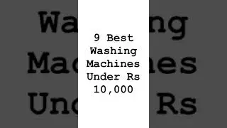 Washing Machines Under Rs 10,000
