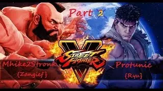 Mhike2Stronk(Zangief) VS Protunic(Ryu) The Second Encounter