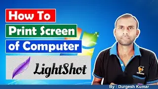 How To Print in Your Computer Screen With the Help of Light Shot Software  | 2022 | Computer
