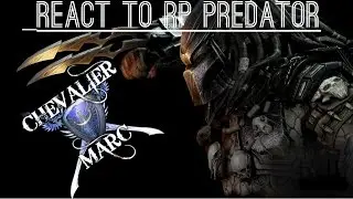 (FR) React to RolePlay Predator | Alien Vs Predator