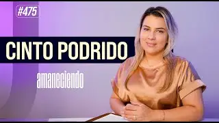 Cinto Podrido | Aman 475 | 11-14-2023