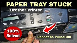 How To Fix Brother Printer Paper Tray Stuck | Paper Tray Stuck In Brother Printer 