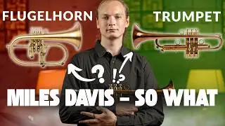 Miles Davis &ndash; So What | Trumpet vs Flugelhorn Comparison | KGUmusic Custom Instruments