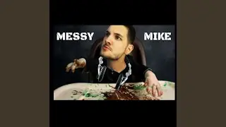 MessyMike Song