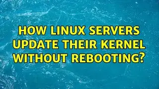 How Linux servers update their kernel without rebooting? (2 Solutions!!)