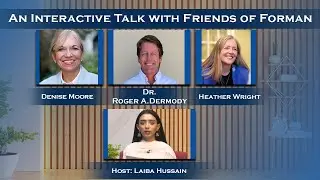 Guest On Campus| Friends Of Forman| Dr. Roger A. Dermody| Heather Wright| Denise Moore