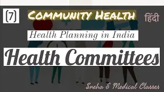 Health Committees !! Health Planning in India !! Hindi !!
