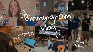 BIRMINGHAM VLOG - Vlog 15