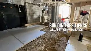 SubSlab Styrofoam Insulation (Building Resilience season 3)