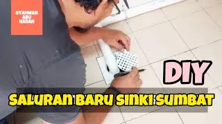 DIY:112 Sinki dapur sumbat. Buar paip baru selesai masalah #DIYSyahman