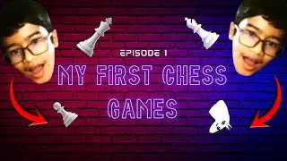 My First Chess Games - Starting Chess
