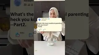 Part2What's the most unethical parenting heck you know?#story #reddit#storytime #askreddit#storywa