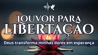 Canção de Libertação | Jesus me Acolhe e me Cura da Rejeição e Abandono 😭🙌🏻