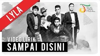 Lyla - Sampai Disini | Official Lyric Video