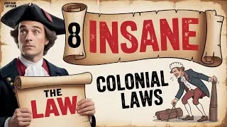 8 Colonial Laws That Sound Completely Insane Today