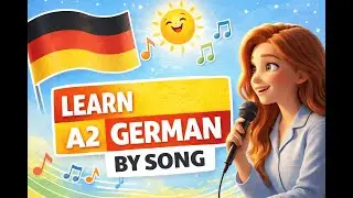 Learn A2 German by Song 🎵 | Easy & Fun German Listening Practice