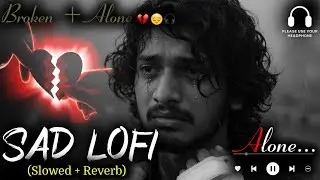 Sad Song Lofi 2026 Ultimate Mind Relaxing Lofi Beats, Study, Sleep & Chill 💫 part 147 Love Lofi Song