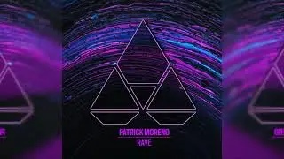 Patrick Moreno - Rave