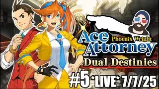 2 COOL 4 ANIME LAW SCHOOL | BILL PLAYS PHOENIX WRIGHT ACE ATTORNEY DUAL DESTINIES [5] *LIVE* 7/7/25