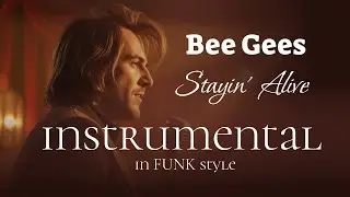 Bee Gees - Stayin' Alive in FUNK style | Karaoke, Instrumental