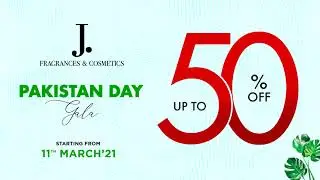 J. Fragrances and Cosmetics - Pakistan Day Gala'21