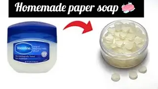 Homemade paper soap using Vaseline don't skip the video 