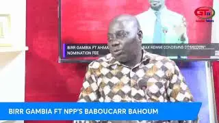 BIRR GAMBIA FT NPP&rsquo;S BABOUCARR BAHOUM