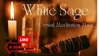 Relaxing White Sage Smudge with Meditation Music