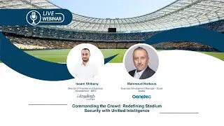 Virtual Webinar | Redefining Stadium Security with Unified Intelligence