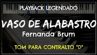 🎤 Vaso de Alabastro (PLAYBACK LEGENDADO - TOM CONTRALTO 