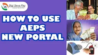 NEW USER PORTAL | AEPS FEATURE | HOW TO USE | NEW PROCESS | DIGISEVAPAY CSP 2024