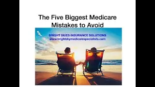 The Five All-Time Biggest Medicare Mistakes